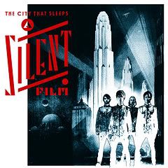 A Silent Film - The City That Sleeps